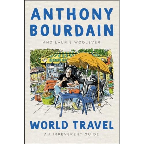 World Travel - Anthony Bourdain
