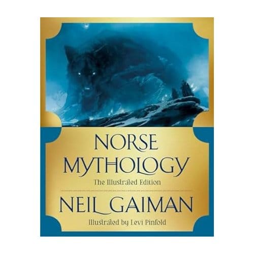 Norse Mythology: The Illustrated Edition - Neil Gaiman