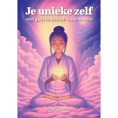 Je Unieke Zelf - Barbara Damen