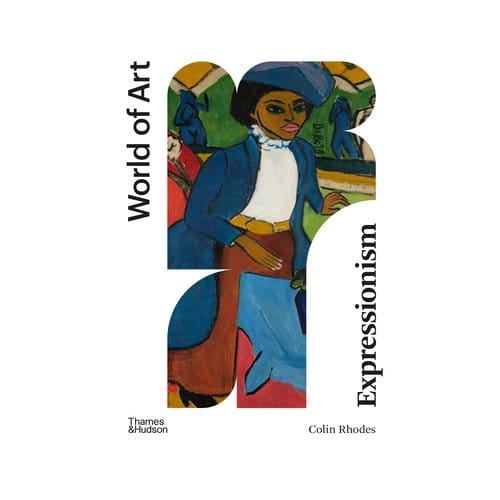 Expressionism - World Of Art - Colin Rhodes