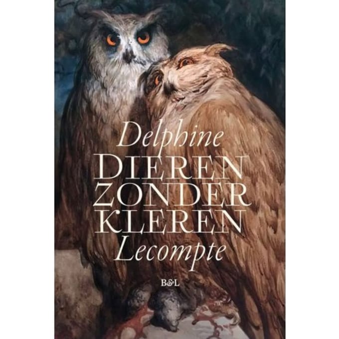 Dieren Zonder Kleren - Delphine Lecompte