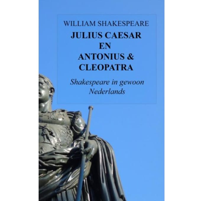 Julius Caesar En Antonius & Cleopatra - William Shakespeare