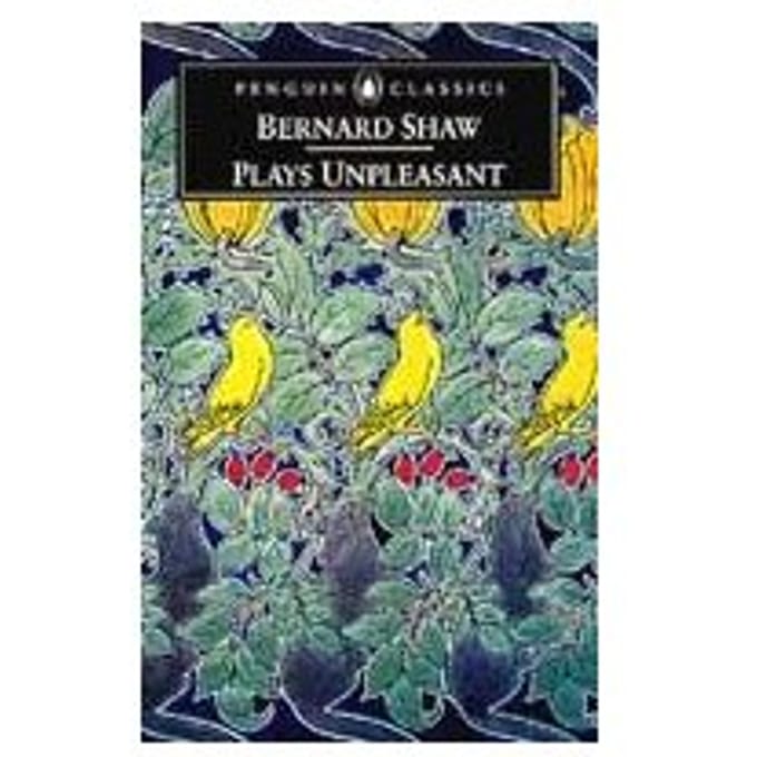Plays Unpleasant - George Bernard Shaw