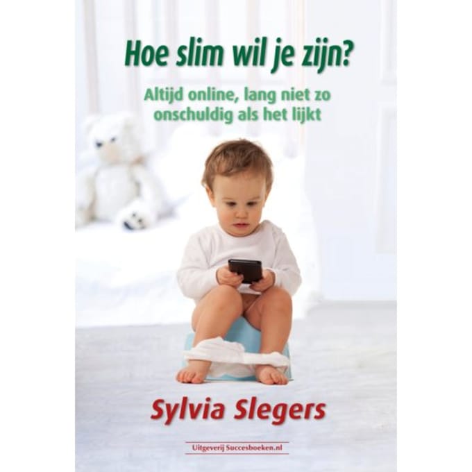 Hoe Slim Wil Je Zijn? - Sylvia Slegers