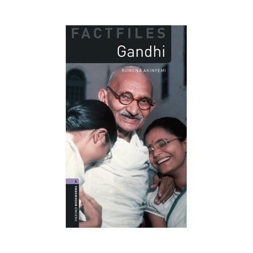 Oxford Bookworms Library Factfiles: Level 4:: Gandhi - Rowena Akinyemi