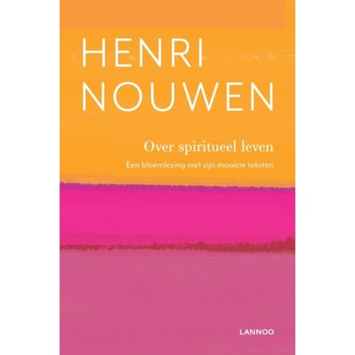 Over Spiritueel Leven - Henri Nouwen