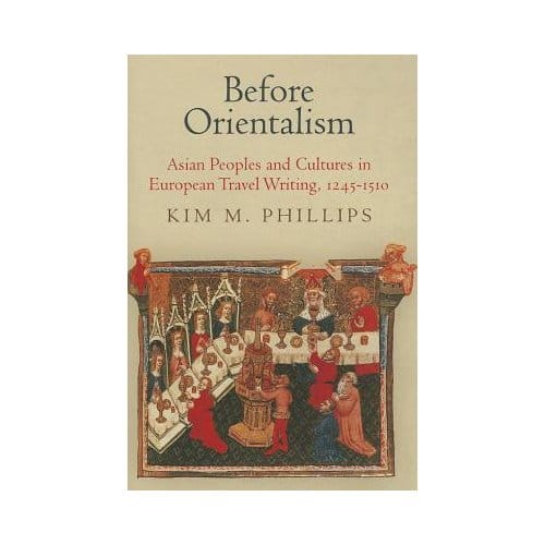 Before Orientalism - Kim M. Phillips