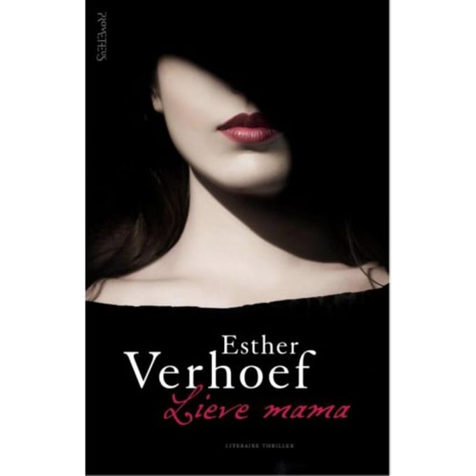 Lieve Mama - Esther Verhoef