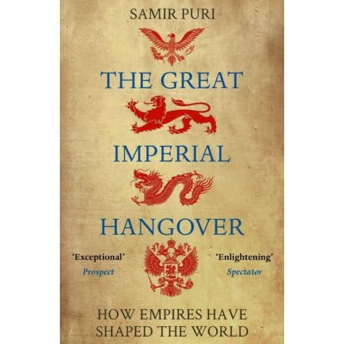 The Great Imperial Hangover - Samir Puri