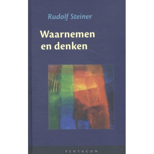Waarnemen En Denken - Rudolf Steiner