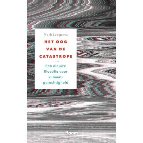 Het Oog Van De Catastrofe - Mark Leegsma