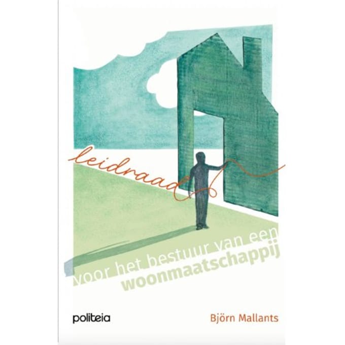 Leidraad Voor Het Bestuur Van Een Woonmaatschappij - Bjorn Mallants