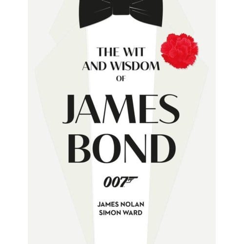 The Wit And Wisdom Of James Bond - Simon Ward