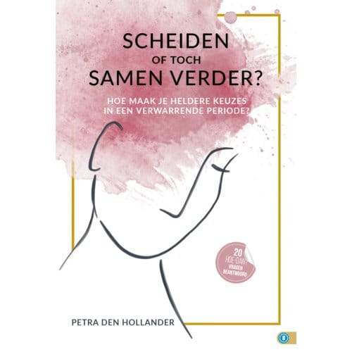 Scheiden Of Toch Samen Verder? - Hoe Dan? Serie - Petra den Hollander
