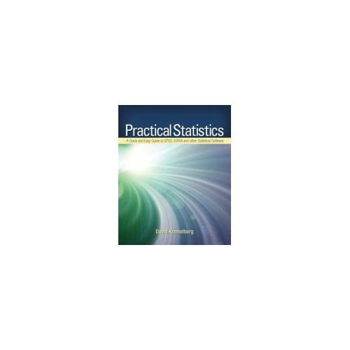 Practical Statistics: A Quick And Easy Guide To Ibm® Spss® Statistics, Stata, - Kremelberg