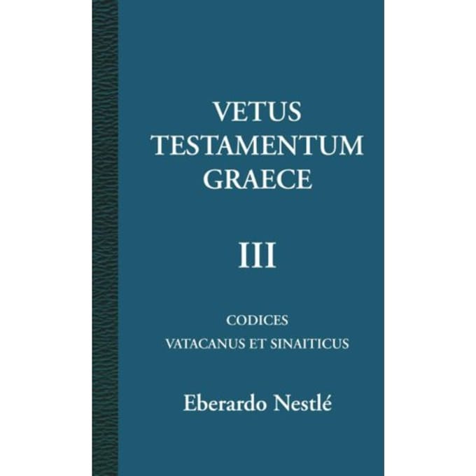 Vetus Testamentum Graece / 3 - Eberardo Nestlé