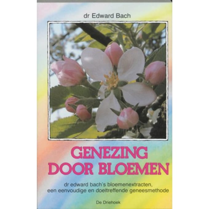 Genezing Door Bloemen - E. Bach