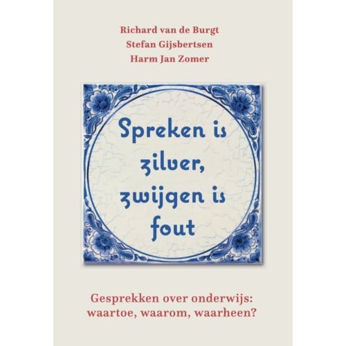 Spreken Is Zilver, Zwijgen Is Fout