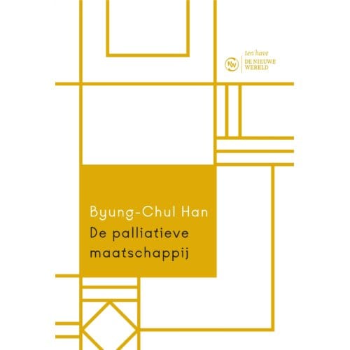 De Palliatieve Maatschappij - Byung-Chul Han