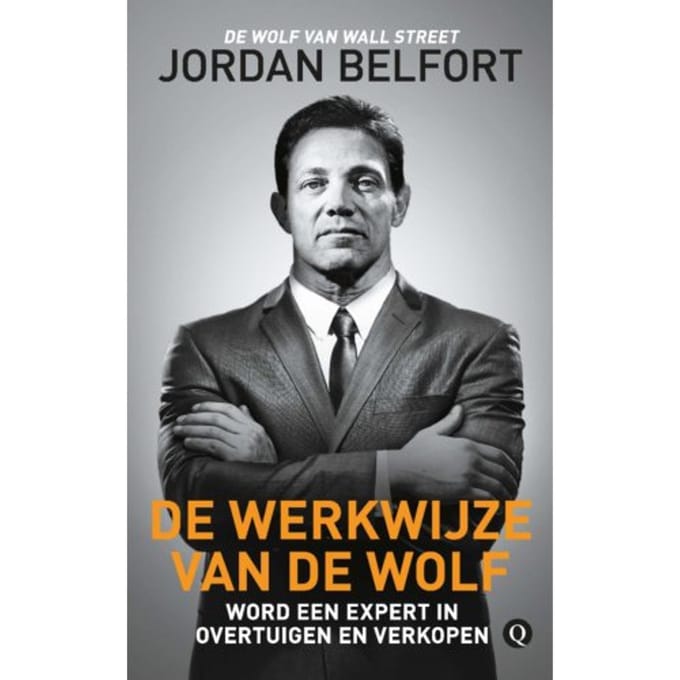 De Werkwijze Van De Wolf - Jordan Belfort