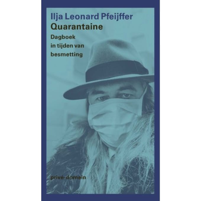 Quarantaine - Prive-Domein - Ilja Leonard Pfeijffer