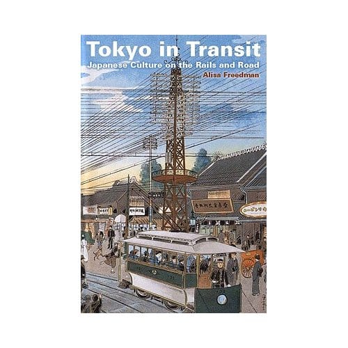 Tokyo In Transit - Alisa Freedman