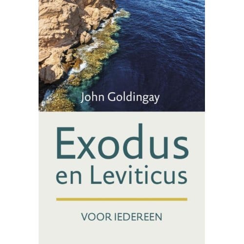 Exodus En Leviticus Voor Iedereen - John Goldingay
