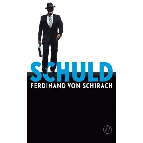 Schuld - Misdaden, Schuld, Straf - Ferdinand von Schirach