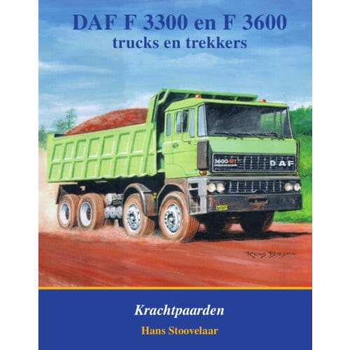 Daf F3300 En F3600 - Daf Monografieen - Hans Stoovelaar