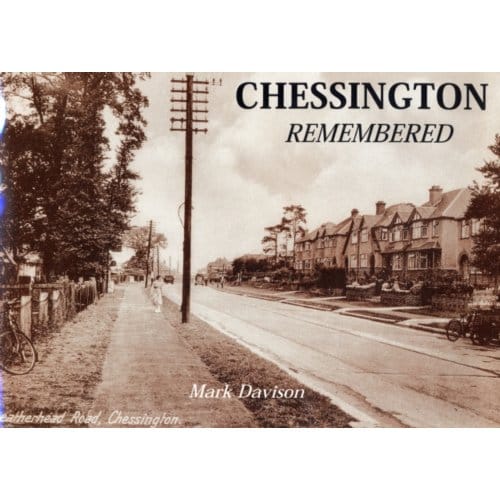 Chessington Remembered - Mark Hamilton Davison