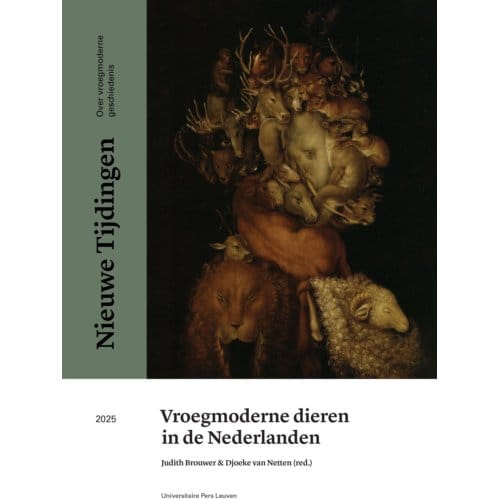 Vroegmoderne Dieren In De Nederlanden - Nieuwe Tijdingen - Judith Brouwer