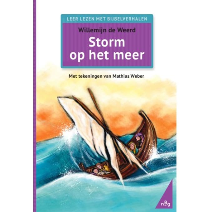 Storm Op Het Meer - Leer Lezen Met Bijbelverhalen - Willemijn de Weerd
