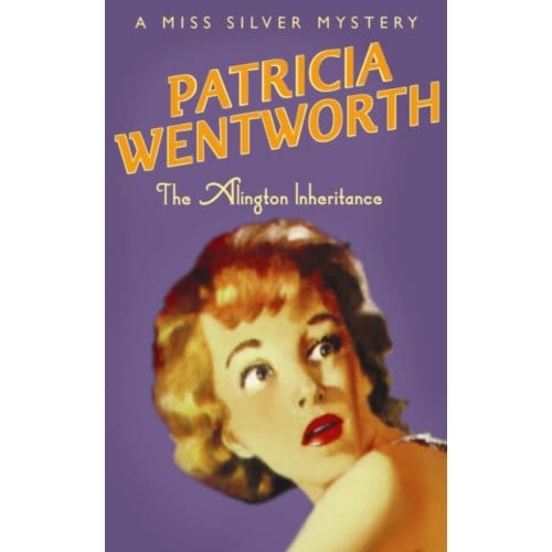 The Alington Inheritance - Miss Silver Series - Patricia Wentworth