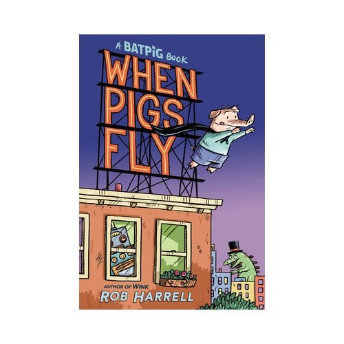 When Pigs Fly 1 - A Batpig Book - Rob Harrell