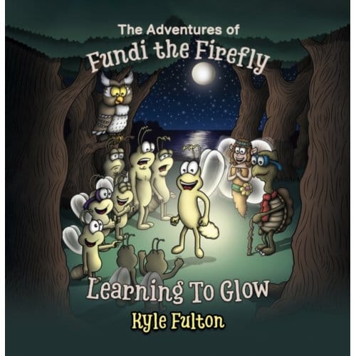 The Adventures Of Fundi The Firefly - Fulton, Kyle