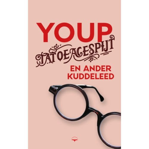 Tatoeagespijt En Ander Kuddeleed - Youp van 't Hek
