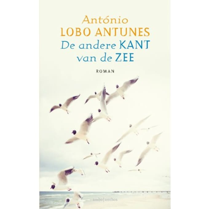 De Andere Kant Van De Zee - António Lobo Antunes