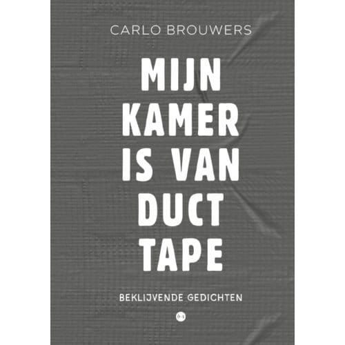 Mijn Kamer Is Van Duct Tape - Carlo Brouwers