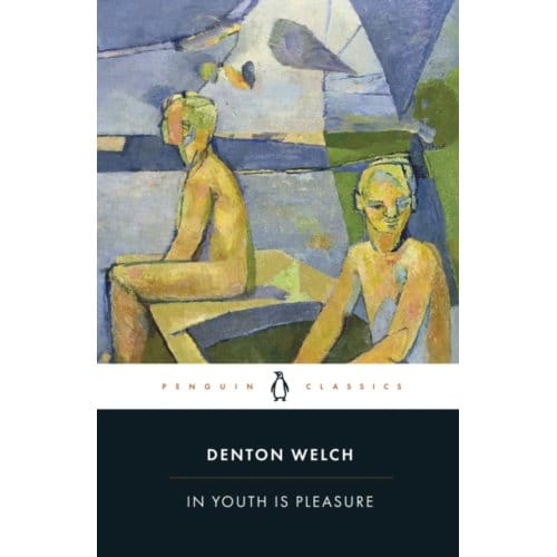 In Youth Is Pleasure - Denton Welch