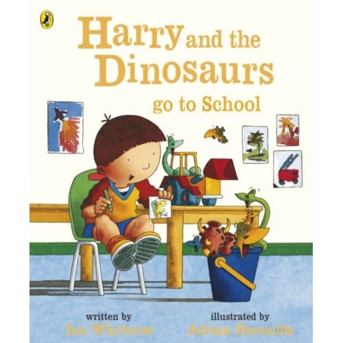 Harry And The Dinosaurs Go To School - Harry And The Dinosaurs - Ian Whybrow