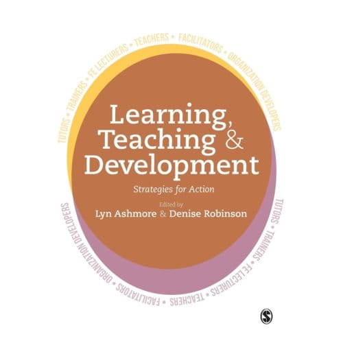 Learning, Teaching And Development: Strategies For Action - Ashmore
