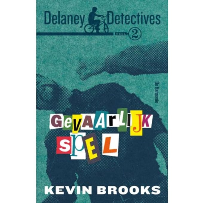 Gevaarlijk Spel - Delaney Detectives - Kevin Brooks