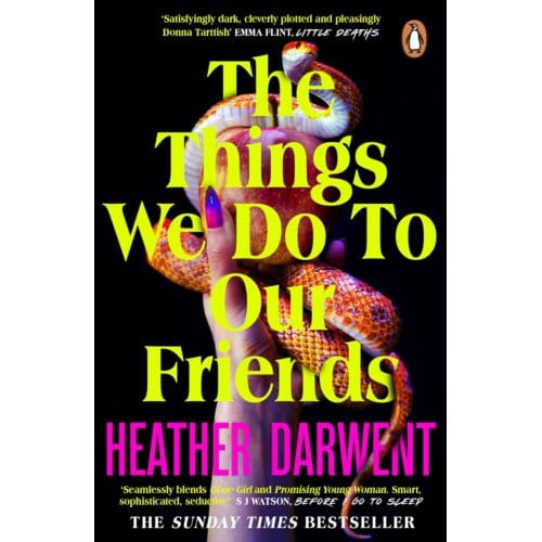 The Things We Do To Our Friends - Heather Darwent