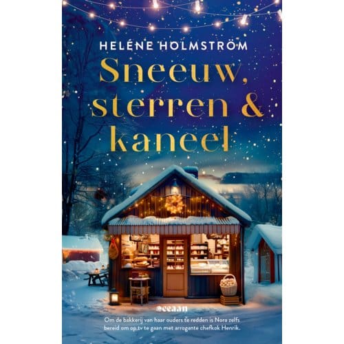Sneeuw, Sterren En Kaneel - Liefde Achter De Schermen - Heléne Holmström