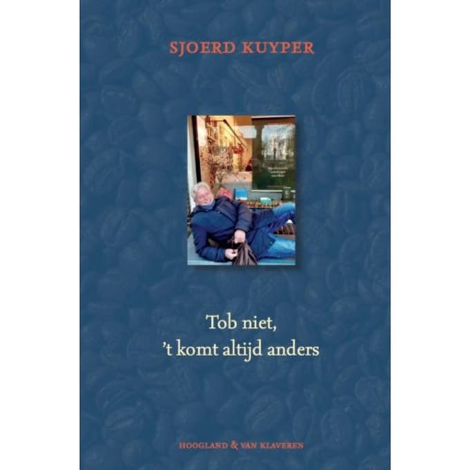 Tob Niet, Het Komt Altijd Anders - Sjoerd Kuyper