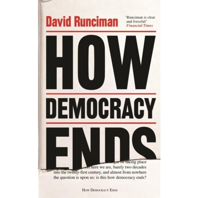 How Democracy Ends - David Runciman