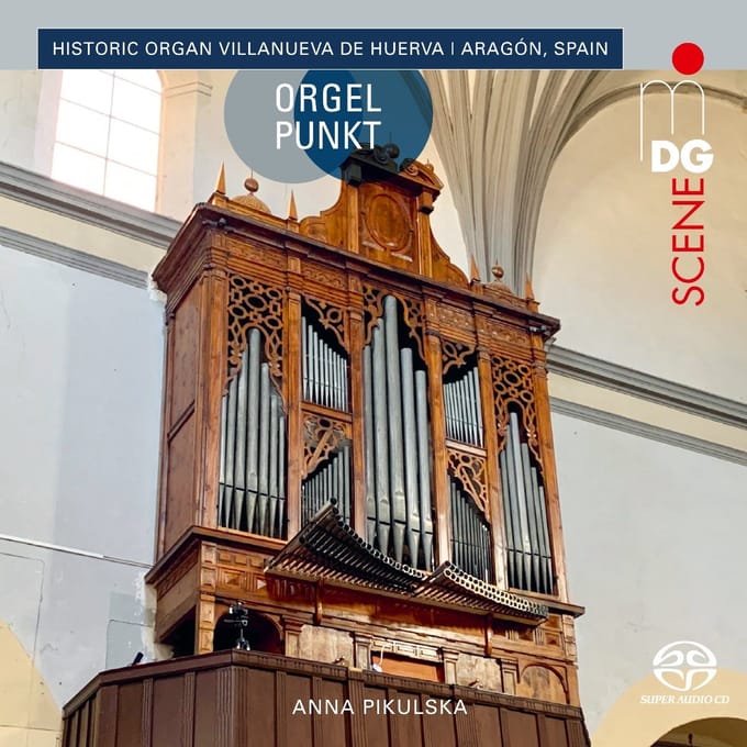 Anna Pikulska - Historic Organ Villanueva De Huerva (SACD)