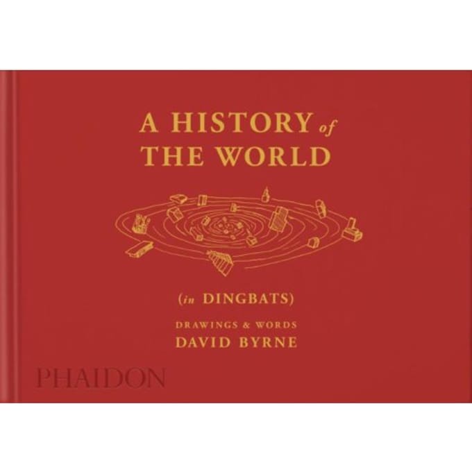 A History Of The World (In Dingbats) - David Byrne