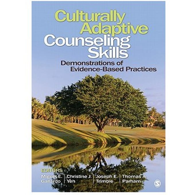Culturally Adaptive Counseling Skills: Demonstrations Of Evidence-Based Practices - Gallardo