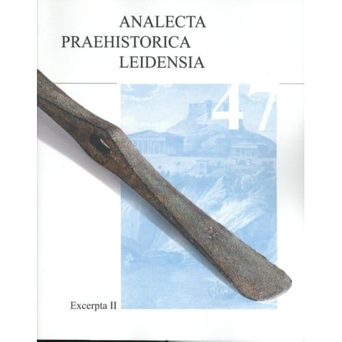 Excerpta Archaeologica Leidensia Ii - Analecta Praehistorica Leidensia